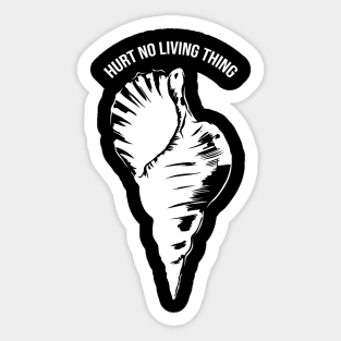 'Hurt No Living Thing' Ocean Conservation Shirt Sticker